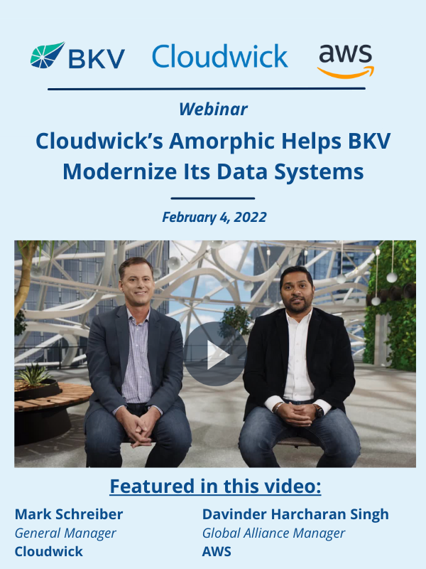 Cloudwick’s Amorphic Helps BKV Modernize Its Data Systems